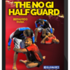Bernardo Faria – No Gi Half Guard