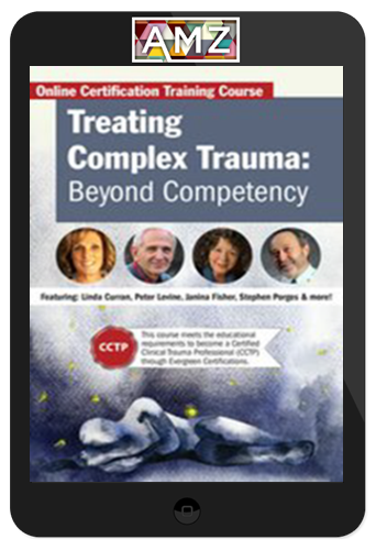 Linda Curran – Treating Complex Trauma: Beyond Competency