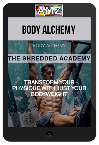 Body Alchemy – The Shredded Academy