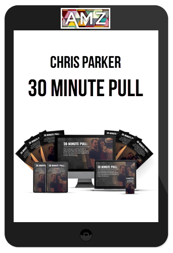 Chris Parker – 30 Minute Pull