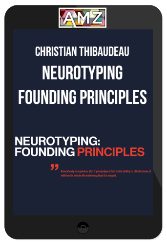 Christian Thibaudeau – Neurotyping: Founding Principles