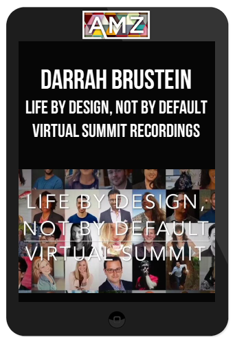 Darrah Brustein – Life By Design, Not By Default – Virtual Summit Recordings