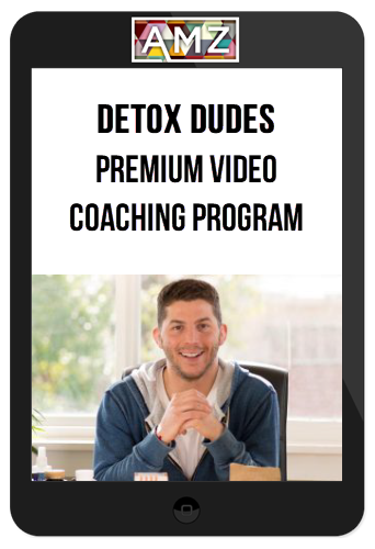 Detox Dudes – Premium Video Coaching Program