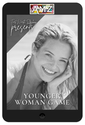 FortWorthPlayboy – Younger Woman Game: Your Complete Guide to Age-Gap Dating by Chateau Heartiste