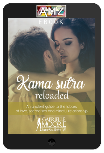 Gabrielle Moore – Kama Sutra Reloaded