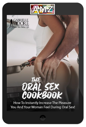 Gabrielle Moore – The Oral Sex Cookbook