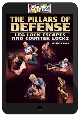 Gordon Ryan – The Pillars Of Defense: Leg Lock Escapes and Counter Locks