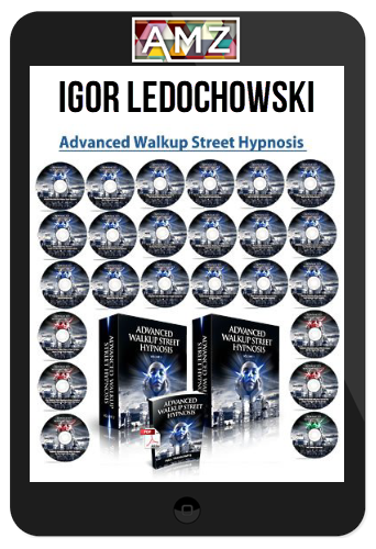 Igor Ledochowski – Advanced Walkup Street Hypnosis