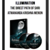 Illumination – The Direct Path of Shri Atmananda Krishna Menon