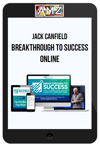 Jack Canfield – Breakthrough to Success Online