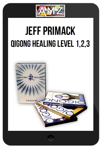 Jeff Primack – Qigong Healing Level 1,2,3