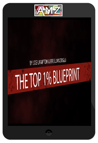 Joe Lampton & Efe – Top One Percent Blueprint