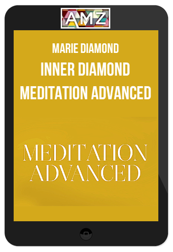 Marie Diamond – Inner Diamond Meditation Advanced