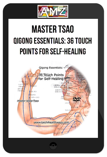 Master Tsao – Qigong Essentials: 36 Touch Points for Self-Healing