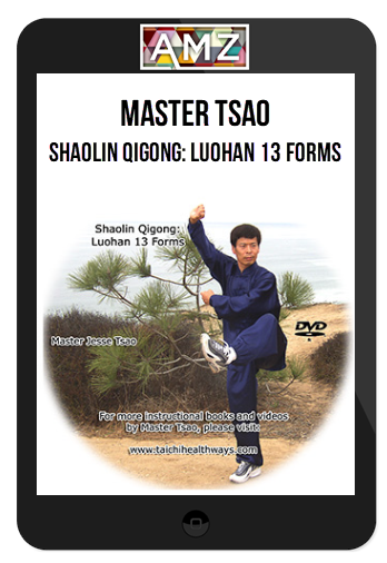 Master Tsao – Shaolin Qigong: Luohan 13 Forms