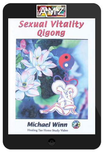 Michael Winn – Sexual Vitality Qigong