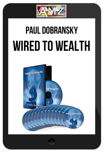 Paul Dobransky – Wired to Wealth