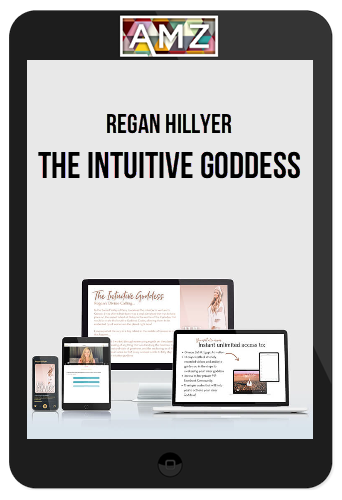 Regan Hillyer – The Intuitive Goddess