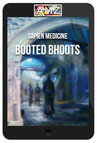 Sapien Medicine – Booted Bhoots