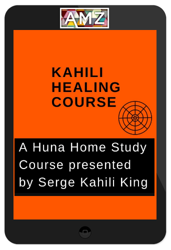 Serge Kahili King – Kahili Healing Course