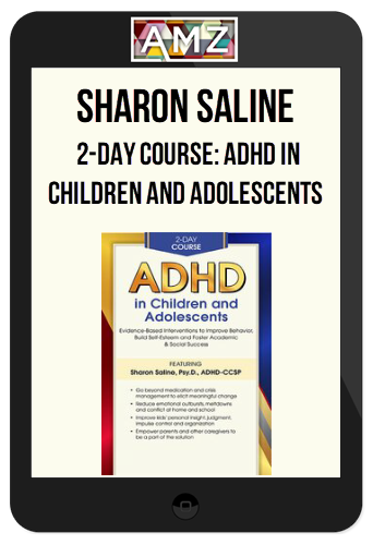 Sharon Saline - 2-Day Course: ADHD in Children and Adolescents