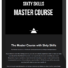 Sixty Skills – Master Course