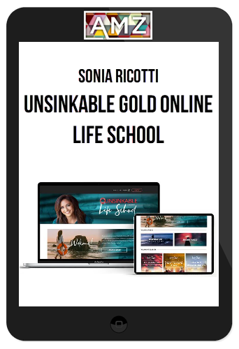 Sonia Ricotti – Unsinkable Gold Online Life School