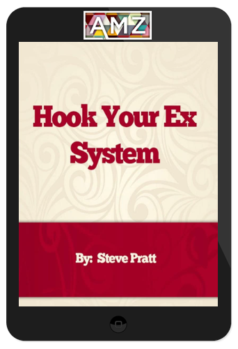 Steve Pratt – Hook Your Ex System