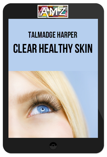 Talmadge Harper – Clear Healthy Skin