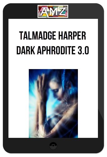 Talmadge Harper – Dark Aphrodite 3.0