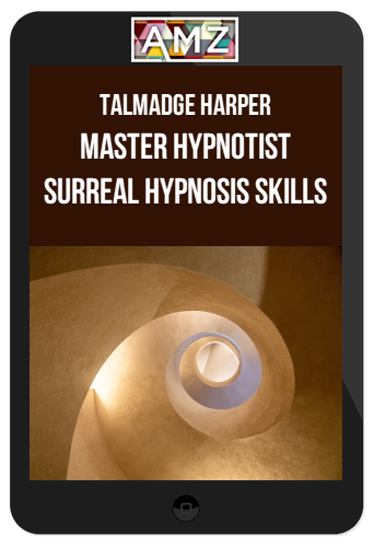 Talmadge Harper – Master Hypnotist Surreal Hypnosis Skills