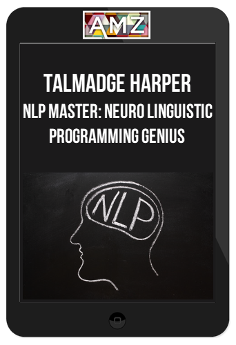 Talmadge Harper – NLP Master: Neuro Linguistic Programming Genius