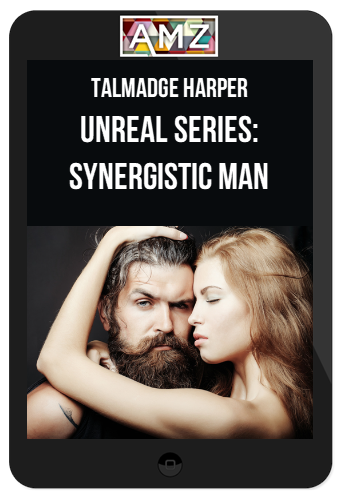 Talmadge Harper – Unreal Series: Synergistic Man