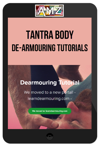 Tantra Body – De-armouring Tutorials