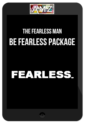 The Fearless Man – Be Fearless Package