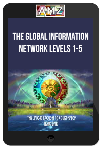 The Global Information Network Levels 1-5