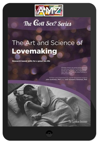 The Gottman Institute – The Art and Science of Lovemaking