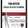 Tom Myers – Fascial Release Technique