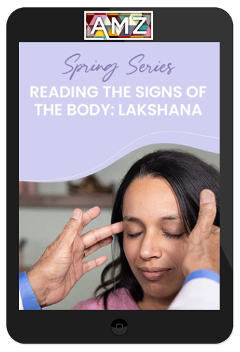 Vasant Lad – Reading The Signs Of The Body – Lakshana – 6 Class Bundle