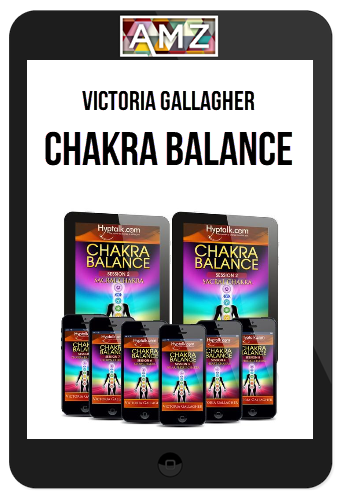 Victoria Gallagher – Chakra Balance