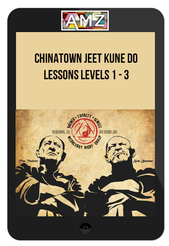 Chinatown Jeet Kune Do Lessons Levels 1 – 3