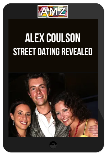 Alex Coulson – Street Dating Revealed