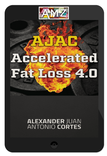 Alexander Cortes – AJAC Accelerated Fat Loss 4.0