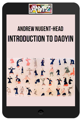 Andrew Nugent-Head – Introduction to Daoyin