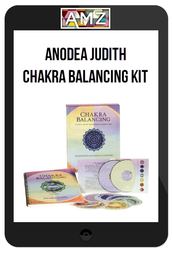 Anodea Judith – Chakra Balancing Kit