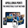 Apollonia Ponti – The Irrestible Flirt Method