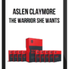 Aslen Claymore – The Warrior She Wants