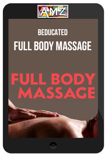 Beducated – Full Body Massage