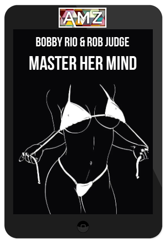 Bobby Rio & Rob Judge – Master Her Mind