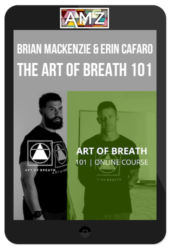 Brian Mackenzie & Erin Cafaro – The Art of Breath 101